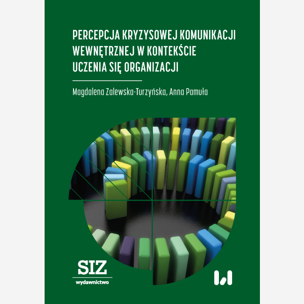 Percepcja kryzysowej komunikacji wewnętrznej w kontekście uczenia się organizacji